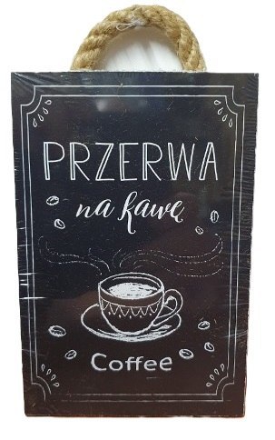 Tabliczka / obraz do zawieszenia 10 x 15 CZAS NA KAWĘ