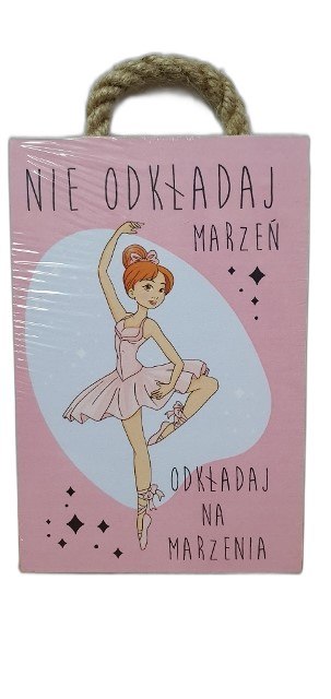 Tabliczka/obraz do zawieszenia 10x15 NIE ODKŁADAJ MARZEŃ....