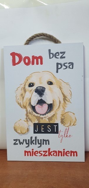 Tabliczka/obraz do zawieszenia 20x30 DOM BEZ PSA JEST ....