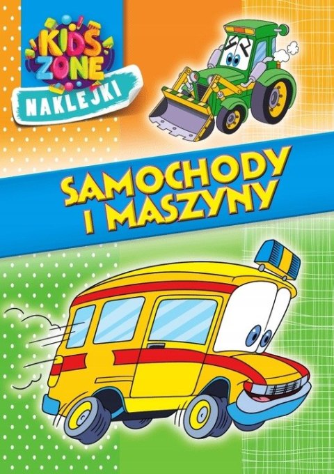 Kolorowanka + naklejki ''KIDS ZONE'' Samochody i maszyny