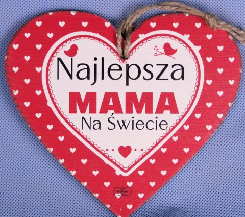 Serce do zawieszenia 15x12cm Najlepsza mama..TV934