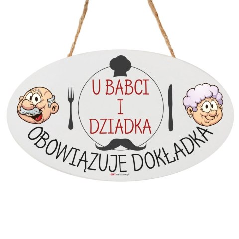 Drewniana tabliczka U BABCI I DZIADKA OBOWIĄZUJE DOKŁADKA 14x23 cm